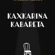 Kaxkarina Kabareta, Zurriola Antzerki Eskola