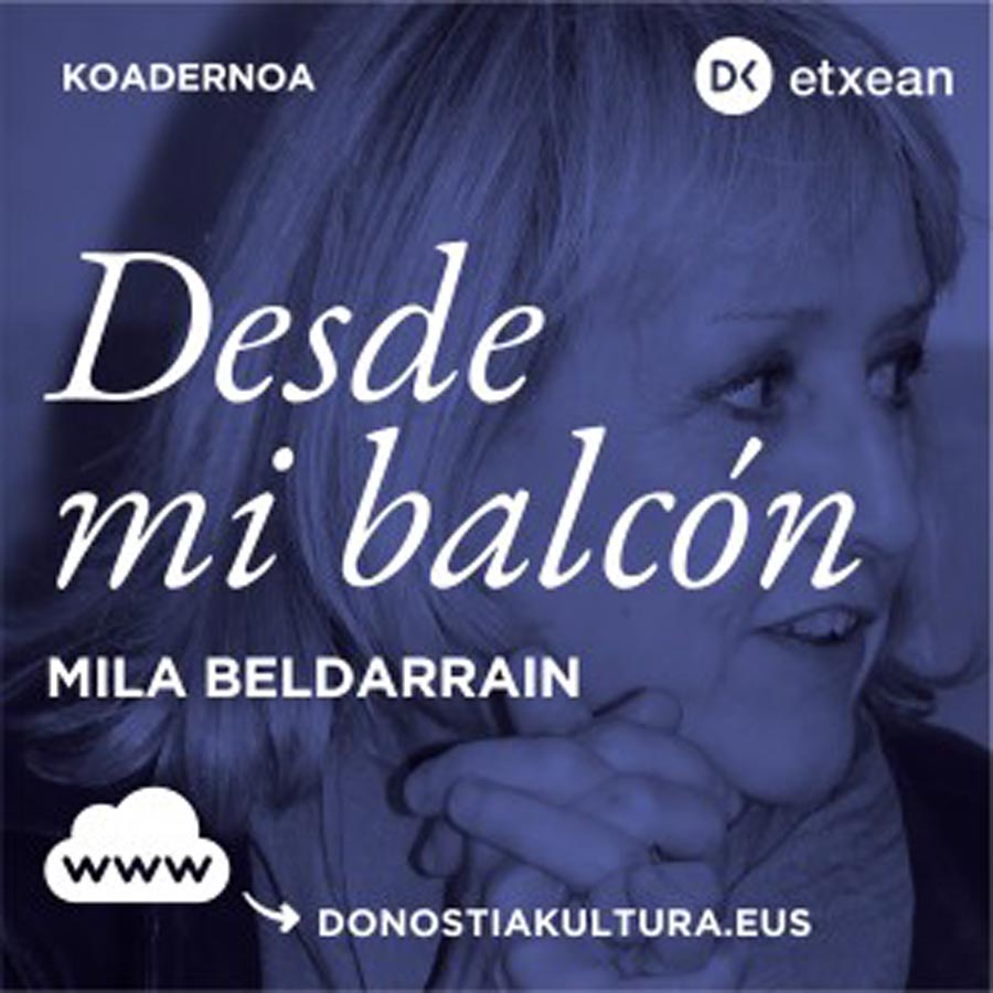 Mila Beldarrain, desde mi balcón