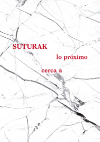 Suturak. Cerca a lo próximo