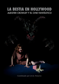 La Bestia en la pantalla. Aleister Crowley y el cine fantástico