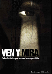 Ven y mira. El cine fantástico y de terror en la zona prohibida