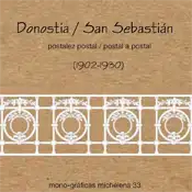 Parte de la portada del libro Donostia / San Sebastián, postalez postal - postal a postal (1902-1930)