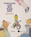 Gurpiltxorik gabe ibili nahi dut