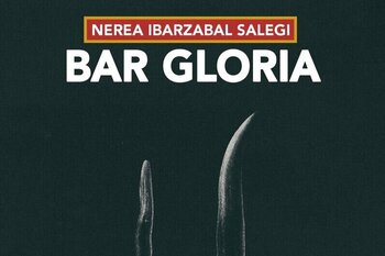 Bar Gloria, Nerea Ibarzabal Salegi