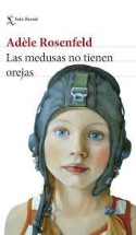 Las medusas no tienen orejas, Adèle Rosenfeld