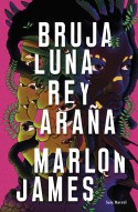 Bruja luna, Rey araña, Marlon James