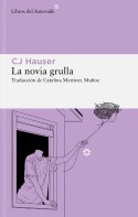 La novia grulla, CJ Hauser