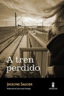 A tren perdido, Jocelyne Saucier