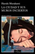 La ciudad y sus muros inciertos, Haruki Murakami 