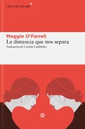 La distancia que nos separa, Maggie O’Farrell
