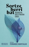 Sortze berri bat, Estitxu Fernandez Maritxalar