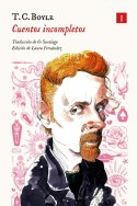 Cuentos incompletos, T.C. Boyle