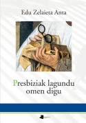 Presbiziak lagundu omen digu, Edu Zelaieta Anta