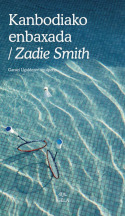 Kanbodiako enbaxada, Zadie Smith