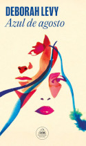 Azul de agosto, Deborah Levy