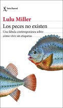 Los peces no existen, Lulu Miller