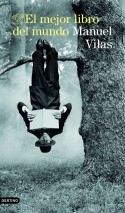 El mejor libro del mundo, Manuel Vilas