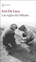 Las reglas del Mikado, Erri De Luca