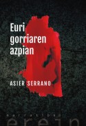 Euri gorriaren azpian, Asier Serrano