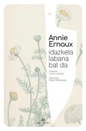 Idazketa labana bat da, Annie Ernaux