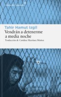 Vendrán a detenerme a media noche, Tahir Hamut Izgil