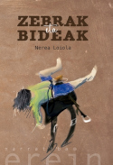 Zebrak eta bideak, Nerea Loiola