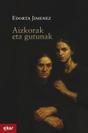Aizkorak eta gutunak, Edorta Jimenez