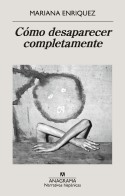 Cómo desaparecer completamente, Mariana Enriquez