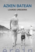 Azken batean, Lourdes Oñederra