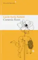 Comerás flores, Lucía Solla Sobral