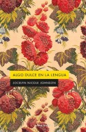 Algo dulce en la lengua, Jocelyn Nicole Johnson