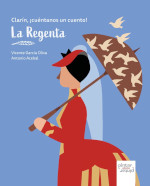Clarín, ¡cuéntanos un cuento! : La Regenta Vicente García Oliva 