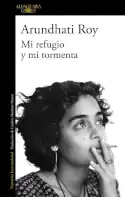 Mi refugio y mi tormenta, Arundhati Roy