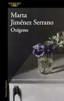 Oxígeno, Marta Jiménez Serrano