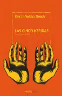 Las cinco heridas, Kristin Valdez Quade