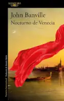 Nocturno de Venecia, John Banville
