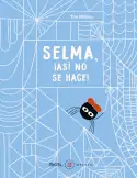 Selma, ¡así no se hace!