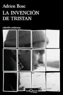 La invención de Tristan, Adrien Bosc