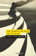 Que se mueran los hijos de los demás, Roser Cabré-Verdiell