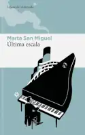 Última escala, Marta San Miguel