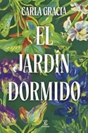 El jardín dormido de Carla Gracia  
