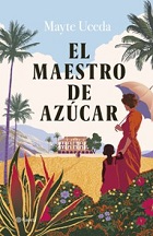 El maestro de azúcar de  Mayte Uceda 