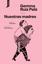 Nuestras madres de Gemma Ruiz Palá