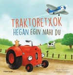 Traktoretxok hegan egin nahi du de Natalie Quintar