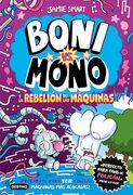 Boni vs. Mono y la rebelión de las máquinas