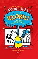¡Cookie ... y el niño más insoportable del mundo! / Konnie Huq