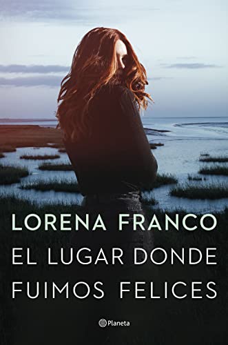 El lugar donde fuimos felices de Lorena Franco