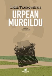 Urpean murgildu de Lidia Txukovskaia