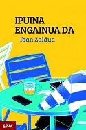 Ipuina engainua da / Iban Zaldua