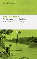 Salir a robar caballos / Per Petterson